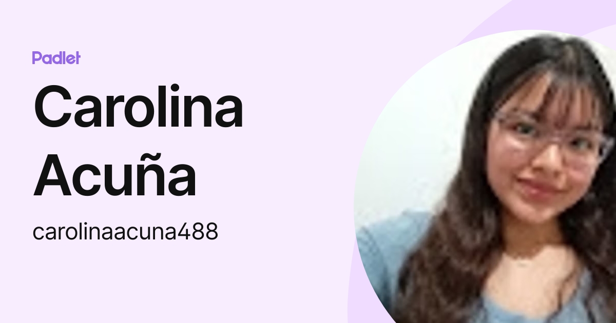 Carolina Acuña (carolinaacuna488) profile | Padlet