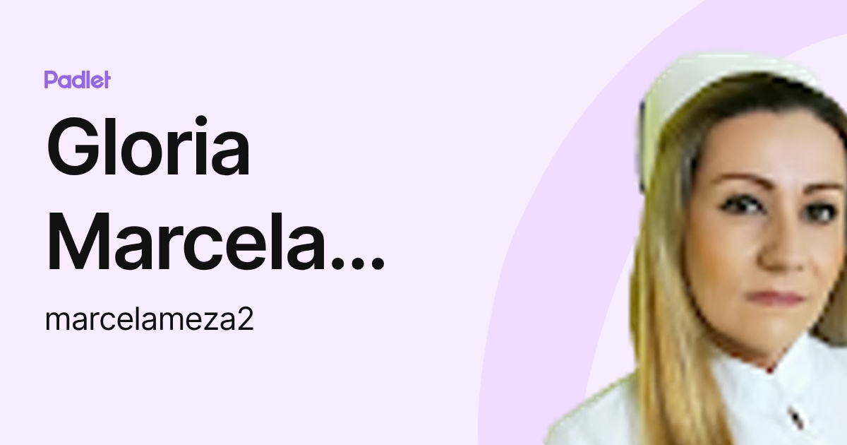 Gloria Marcela Meza Marulanda (marcelameza2) profile | Padlet