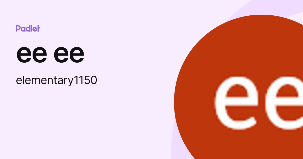 ee ee (elementary1150) profile | Padlet