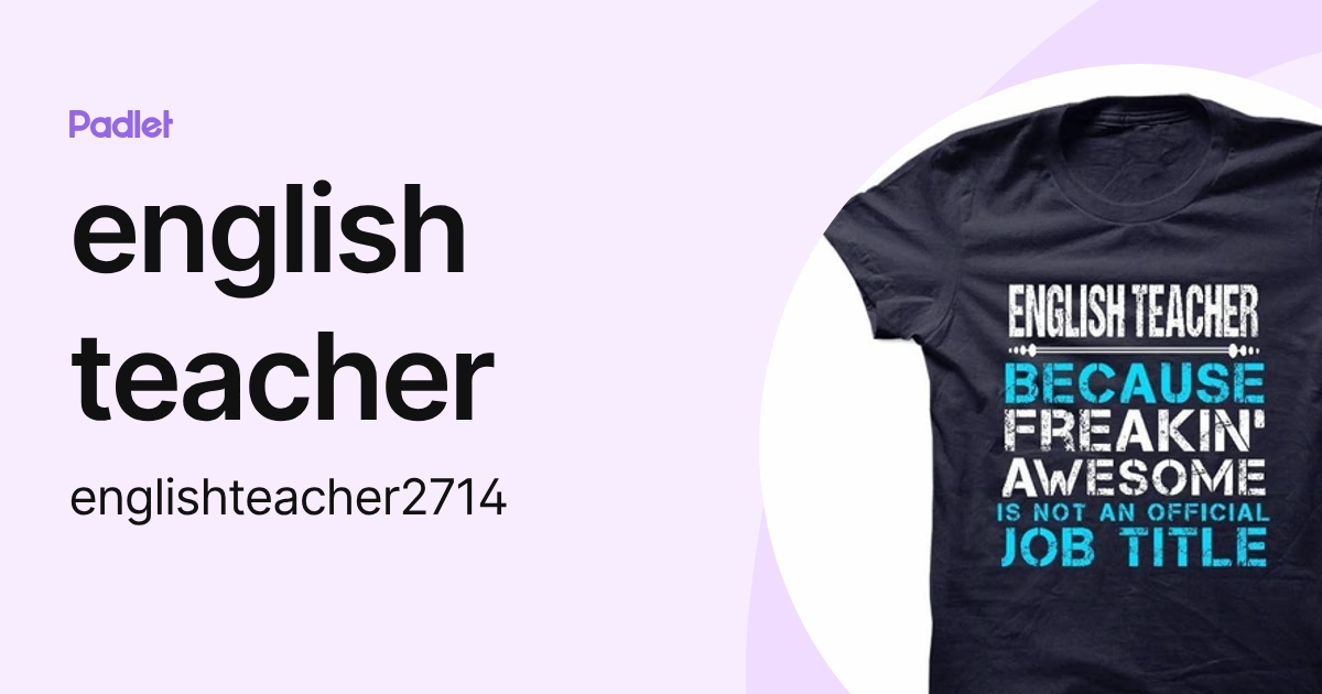 english teacher (englishteacher2714) profile | Padlet