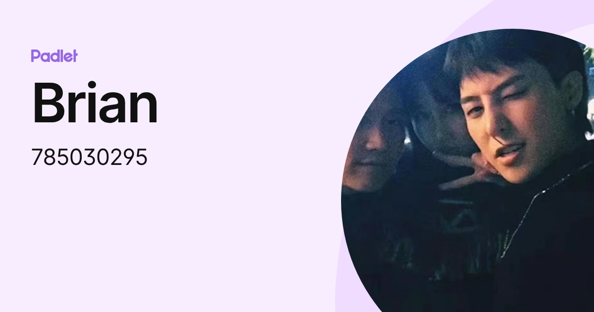 Brian (785030295) profile | Padlet