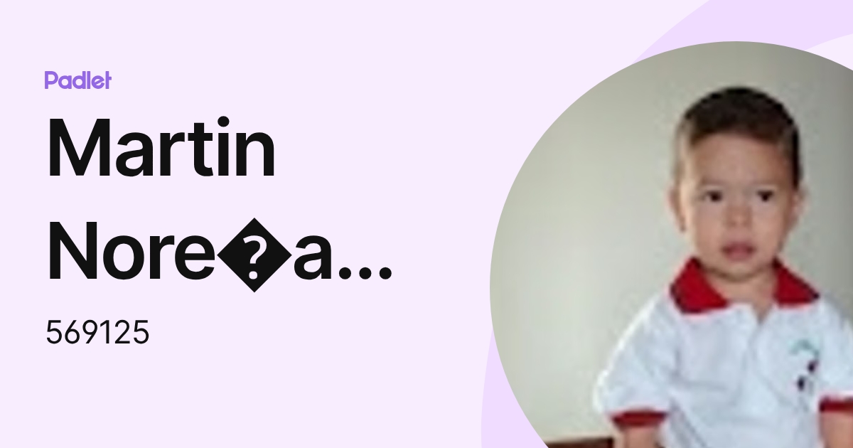 Martin Nore a Zapata (569125) profile | Padlet