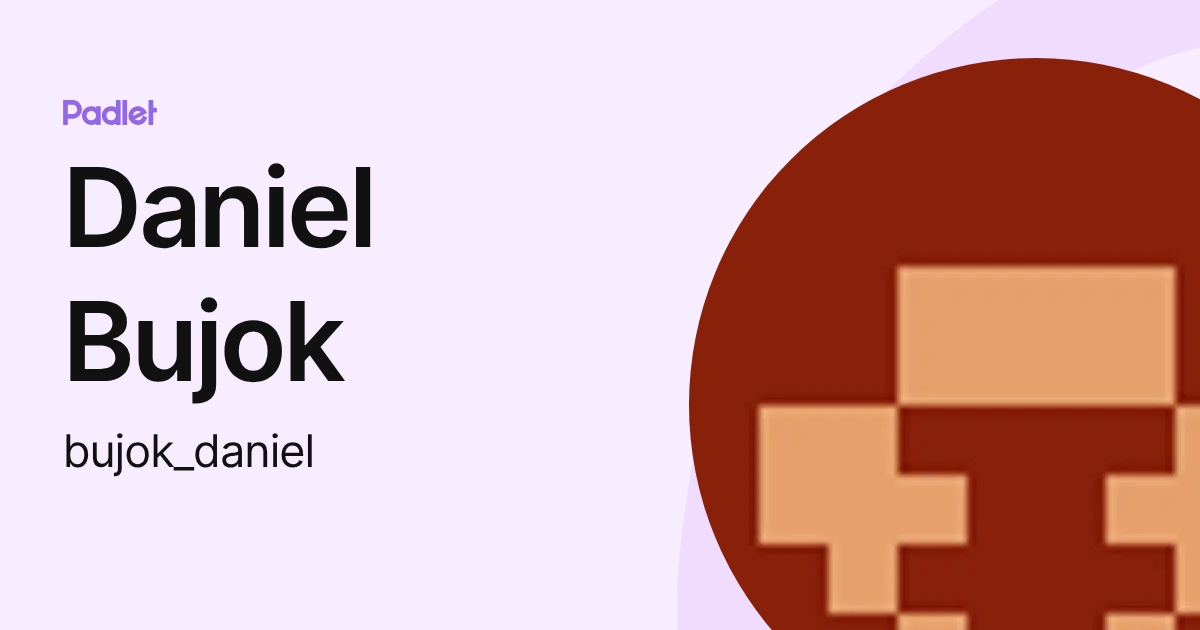 Daniel Bujok (bujok_daniel) profile | Padlet