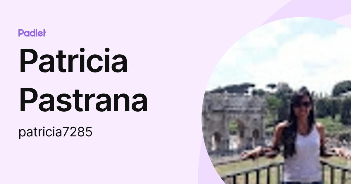 Patricia Pastrana (patricia7285) profile | Padlet