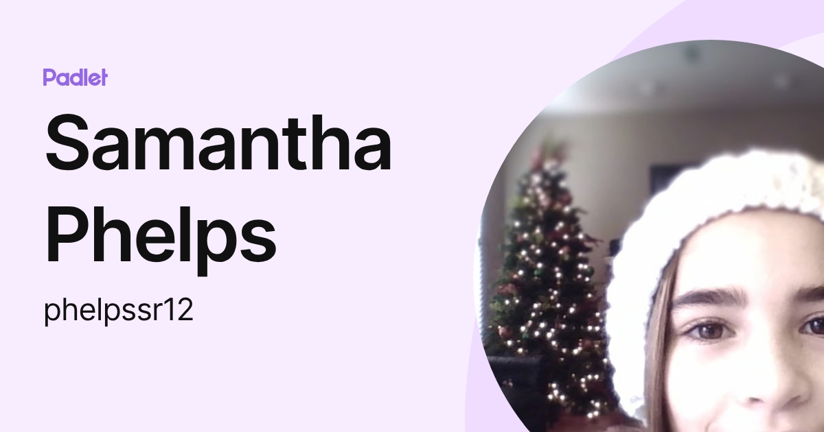 Samantha Phelps (phelpssr12) profile | Padlet