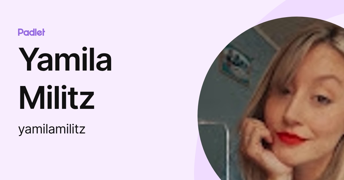 Yamila Militz (yamilamilitz) profile | Padlet