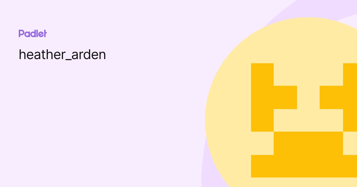 heather_arden profile | Padlet