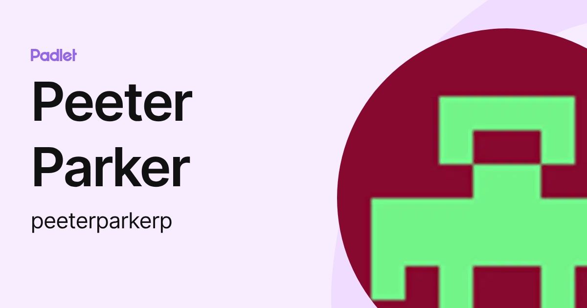 Peeter Parker (peeterparkerp) profile | Padlet