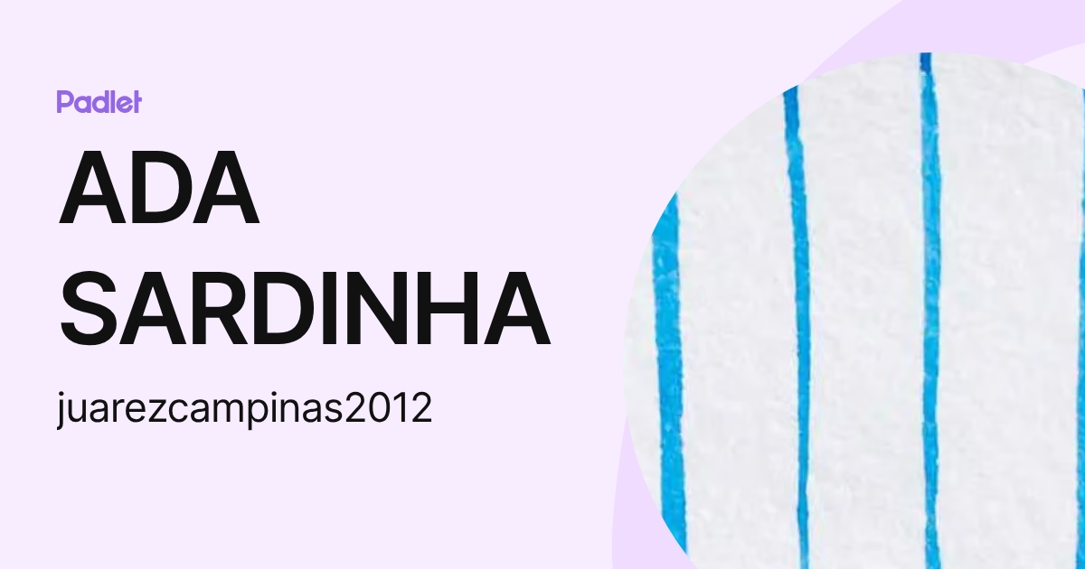 ADA SARDINHA (juarezcampinas2012) profile | Padlet