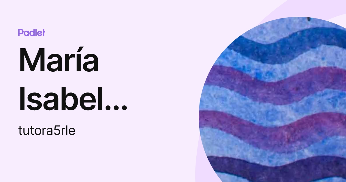 María Isabel Valencia S (tutora5rle) profile | Padlet