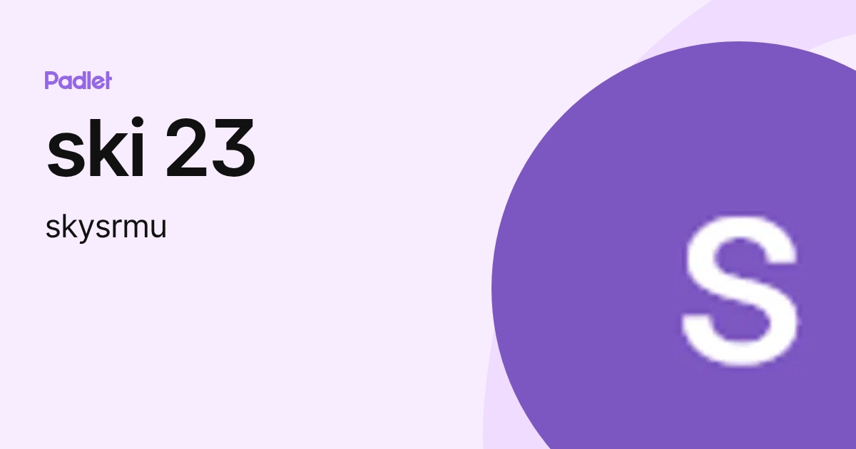 ski 23 (skysrmu) profile | Padlet