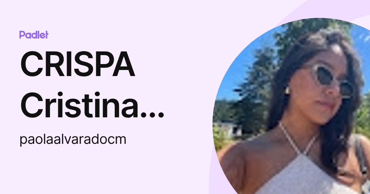 CRISPA Cristina Paola Alvarado Martinez (paolaalvaradocm) profile | Padlet