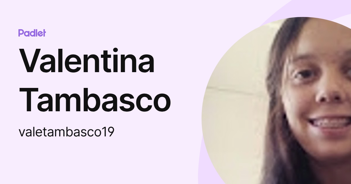 Valentina Tambasco (valetambasco19) profile | Padlet