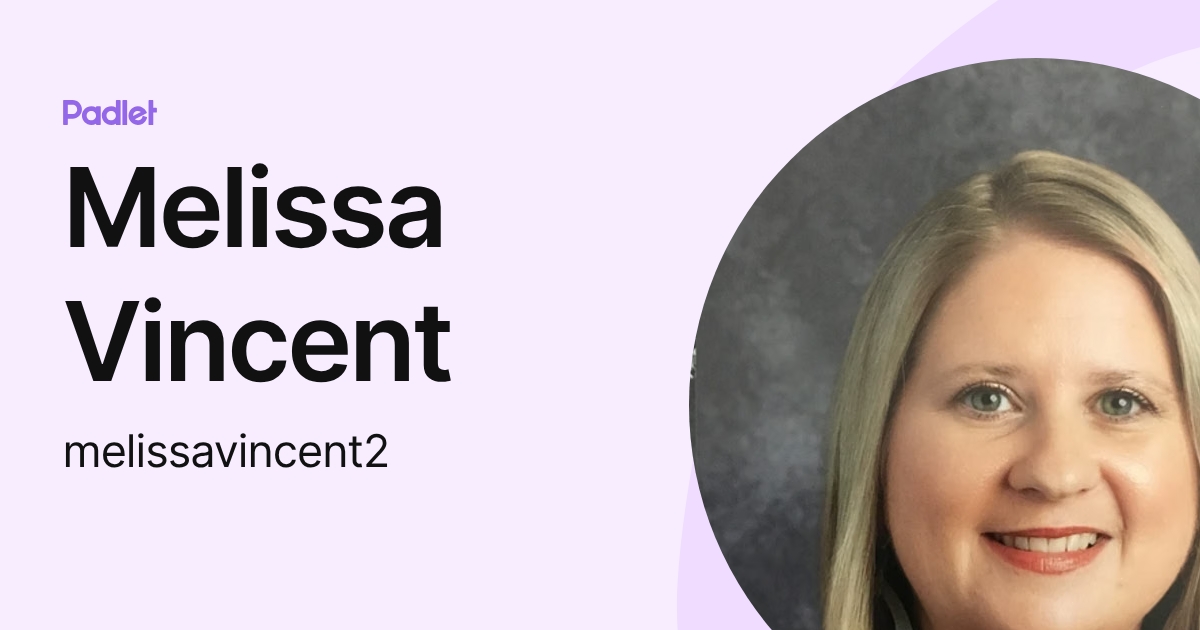 Melissa Vincent (melissavincent2) profile | Padlet