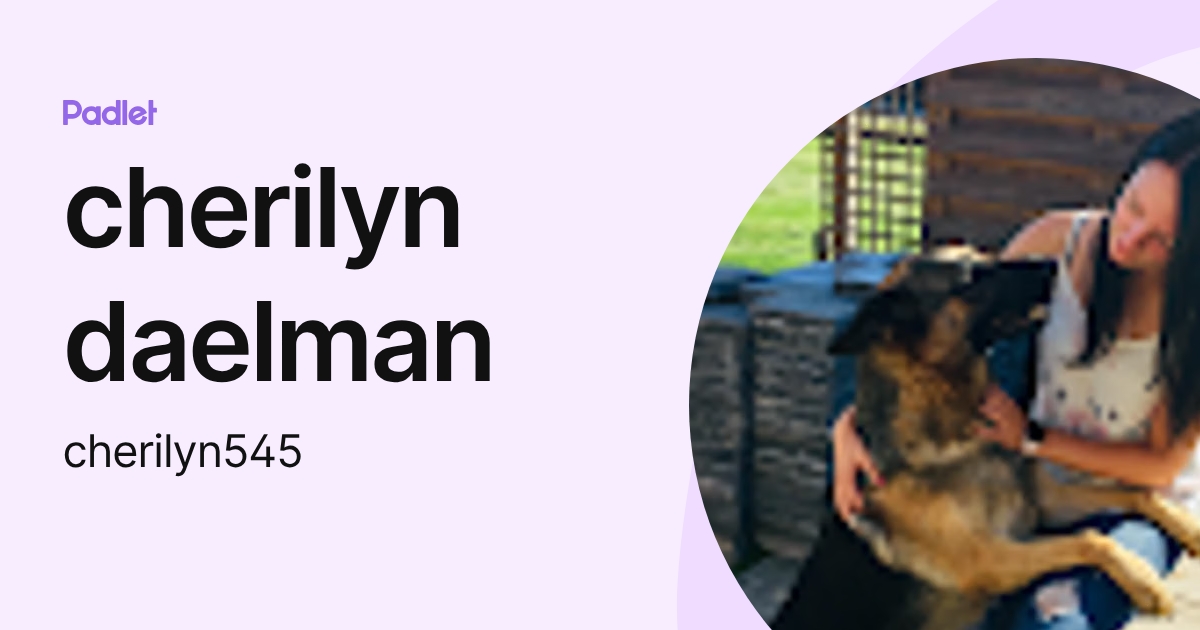 cherilyn daelman (cherilyn545) profile | Padlet