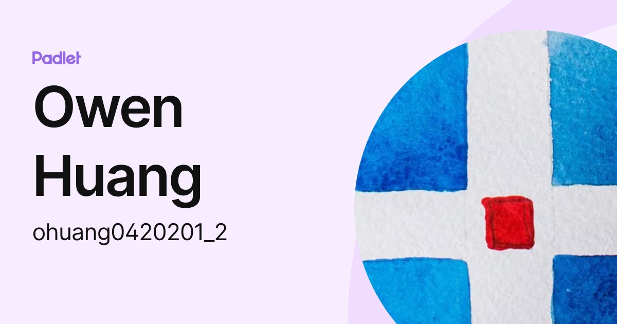 Owen Huang (ohuang0420201_2) profile | Padlet