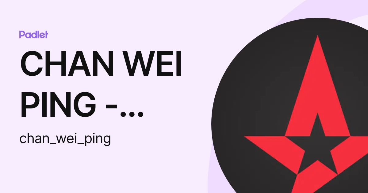 CHAN WEI PING - Student (chan_wei_ping) profile | Padlet