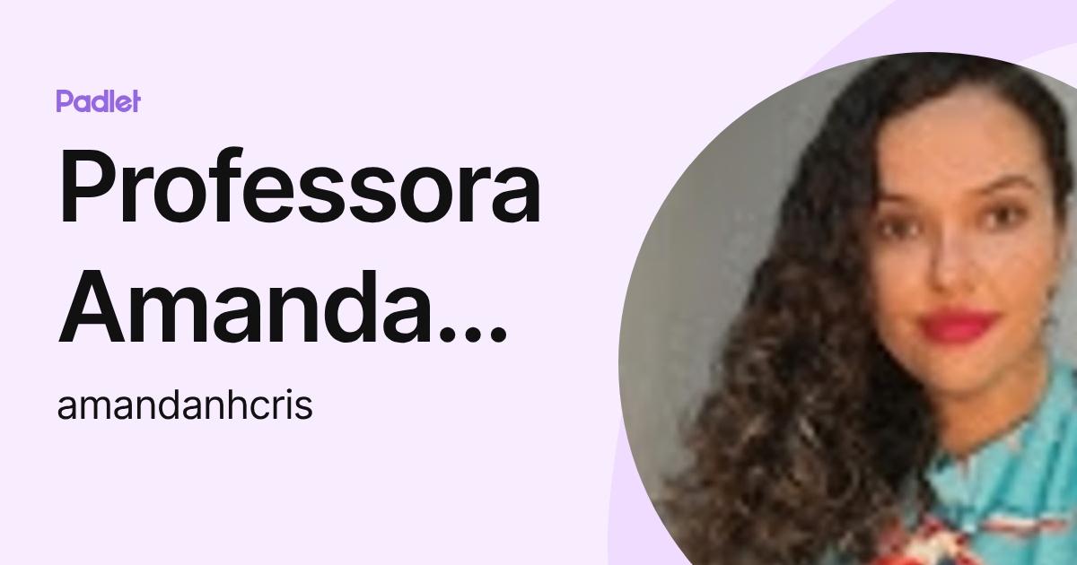 Professora Amanda Santos (amandanhcris) profile | Padlet