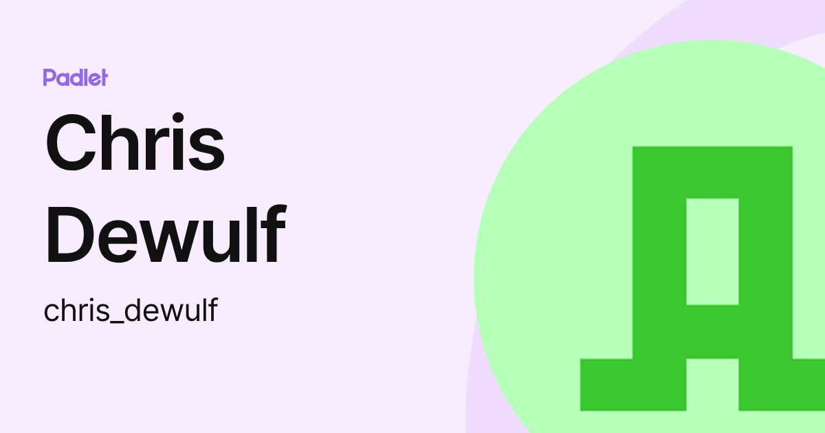 Chris Dewulf (chris_dewulf) profile | Padlet
