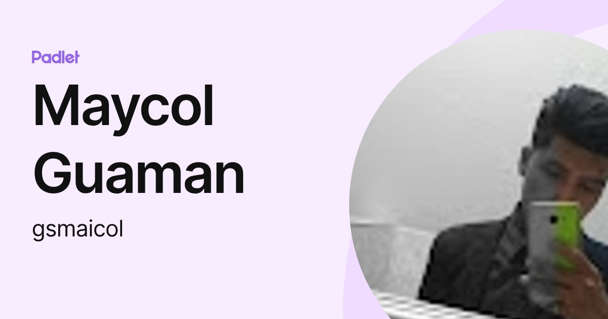 Maycol Guaman (gsmaicol) profile | Padlet