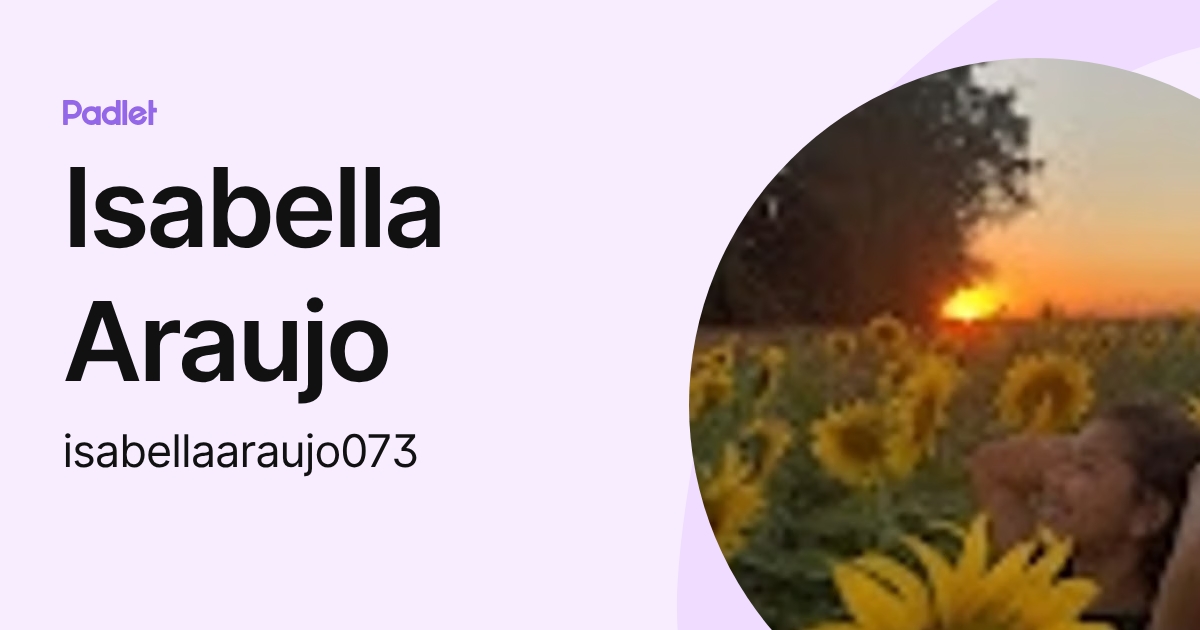 Isabella Araujo (isabellaaraujo073) profile | Padlet