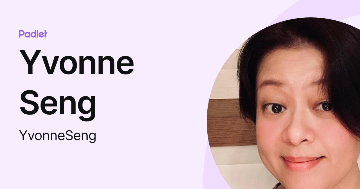 Yvonne Seng (YvonneSeng) profile | Padlet