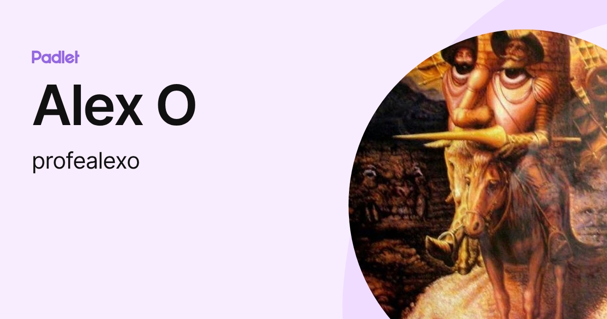 Alex O (profealexo) profile | Padlet
