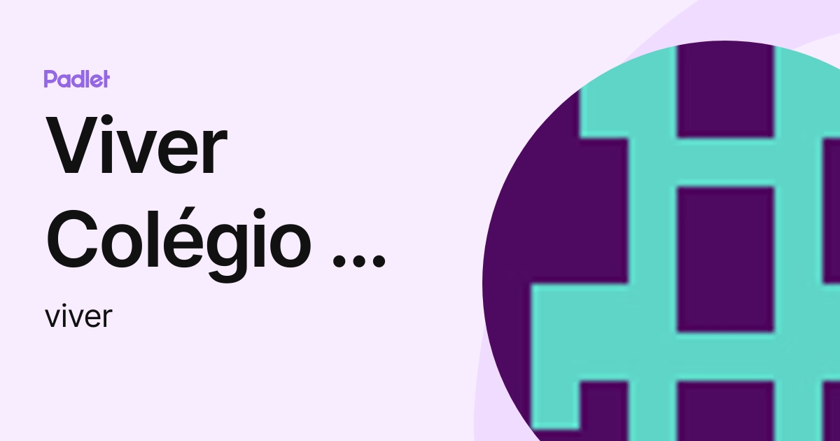 Viver Colégio e Curso (viver) profile | Padlet