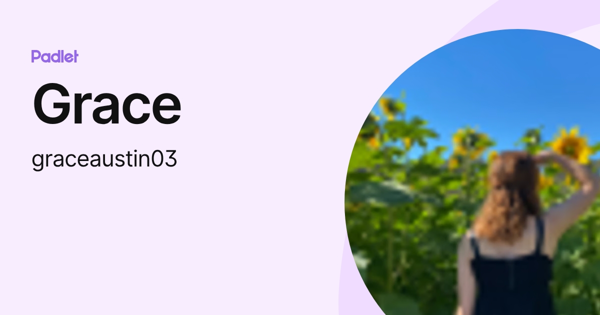 Grace (graceaustin03) profile | Padlet