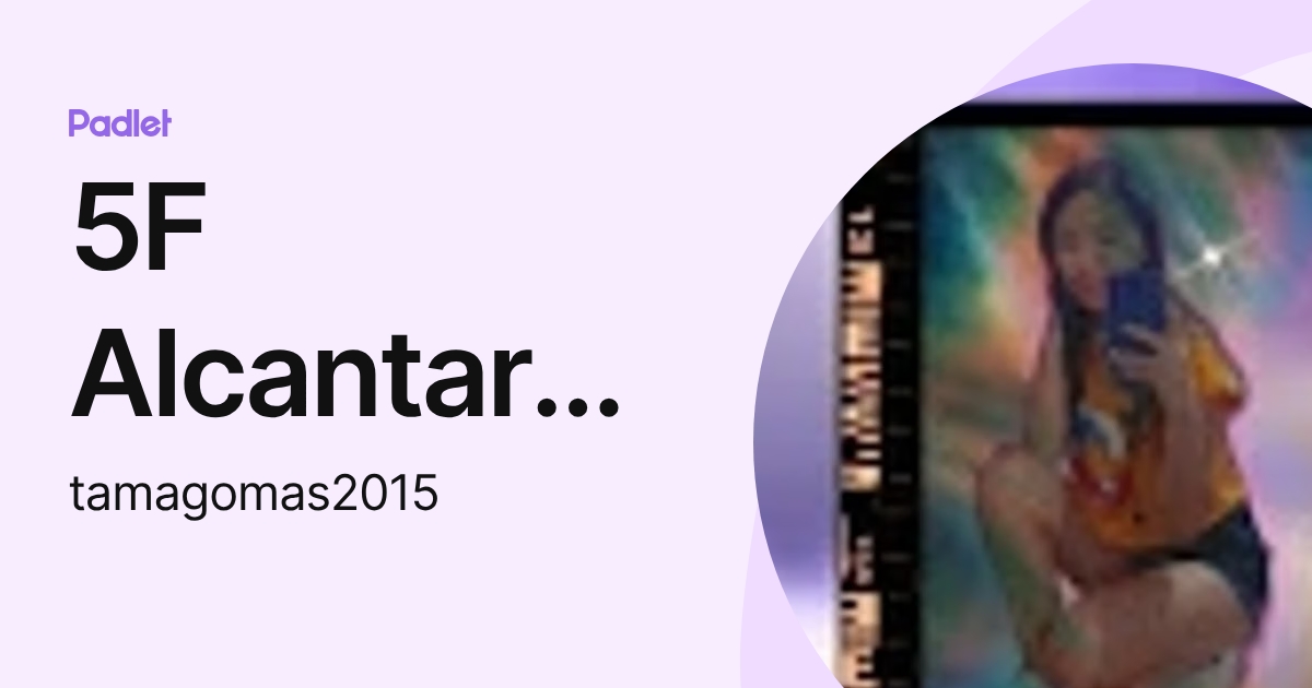 5F Alcantara Acosta Alessandra (tamagomas2015) profile | Padlet