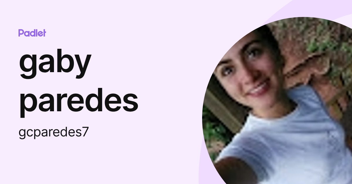 gaby paredes (gcparedes7) profile | Padlet