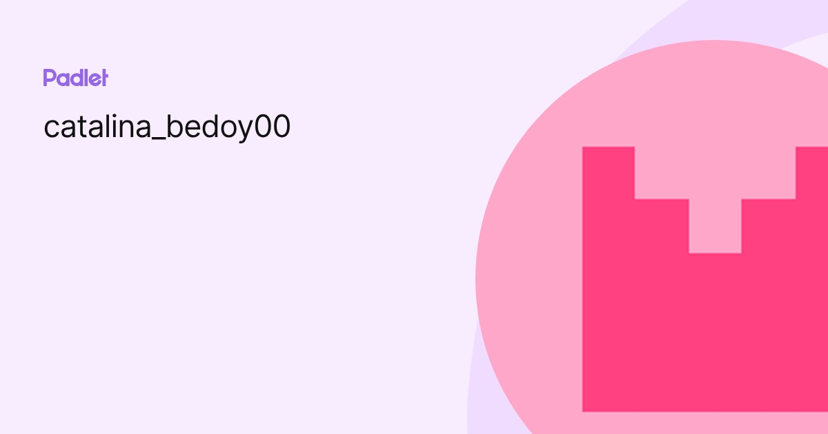 catalina_bedoy00 profile | Padlet