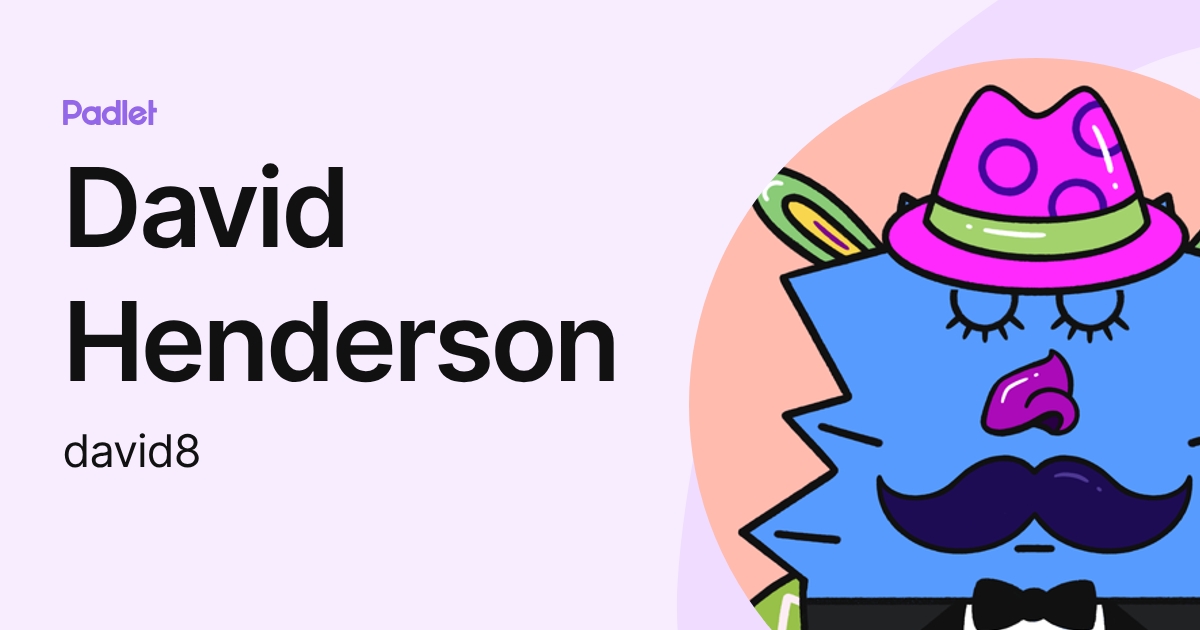 David Henderson (david8) profile | Padlet