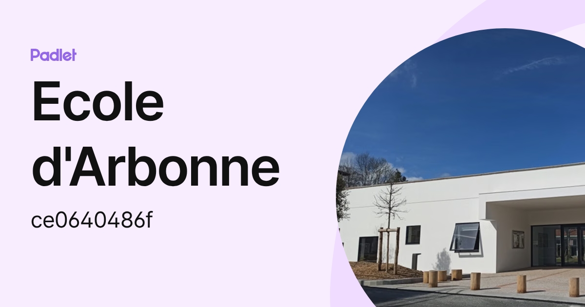 Ecole d'Arbonne (ce0640486f) profile | Padlet