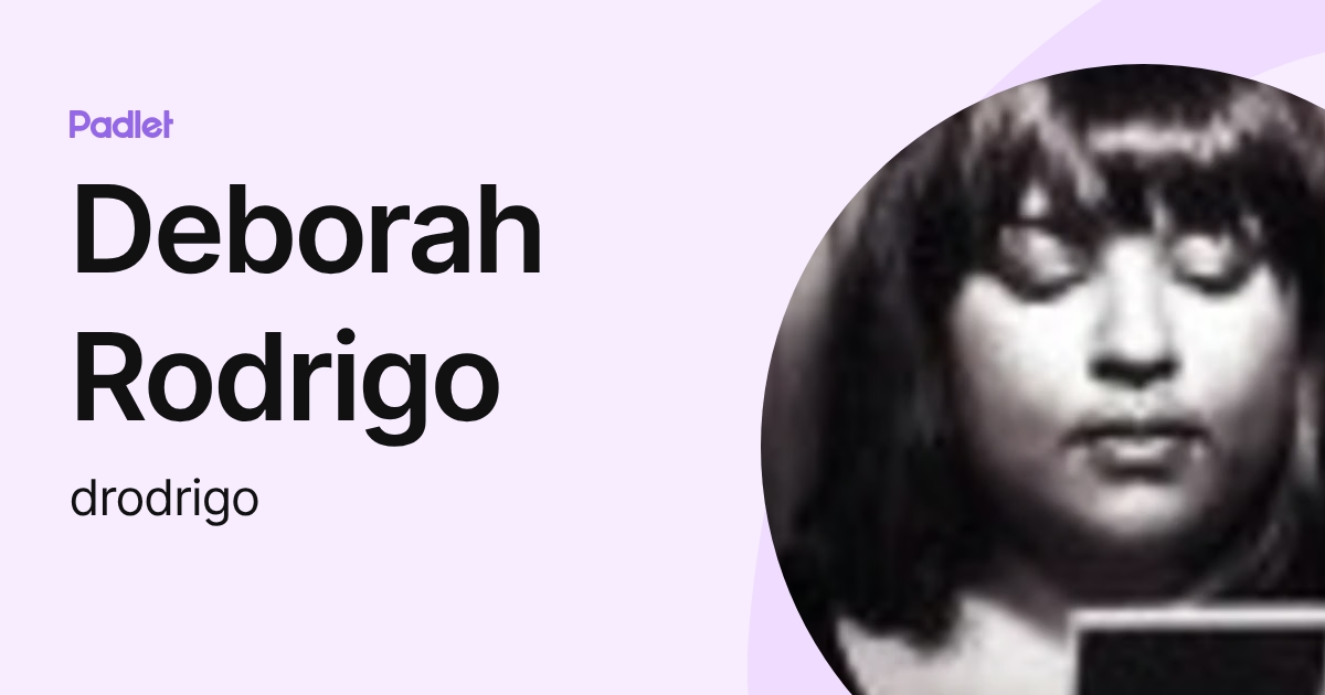 Deborah Rodrigo (drodrigo) profile | Padlet