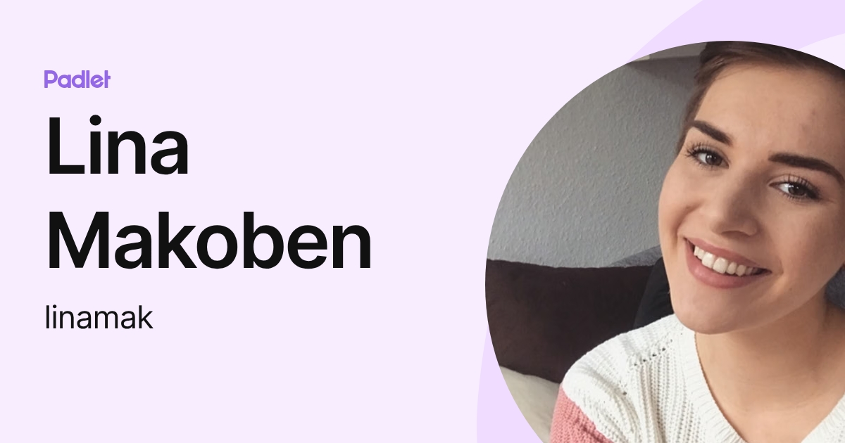 Lina Makoben (linamak) profile | Padlet