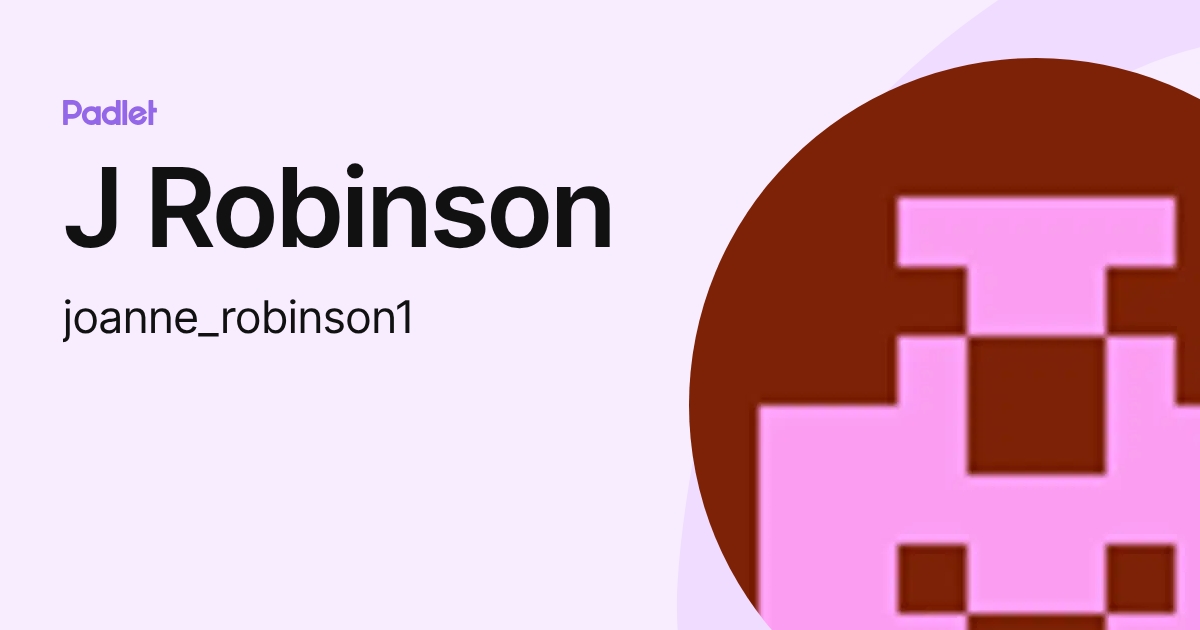 J Robinson (joanne_robinson1) profile | Padlet