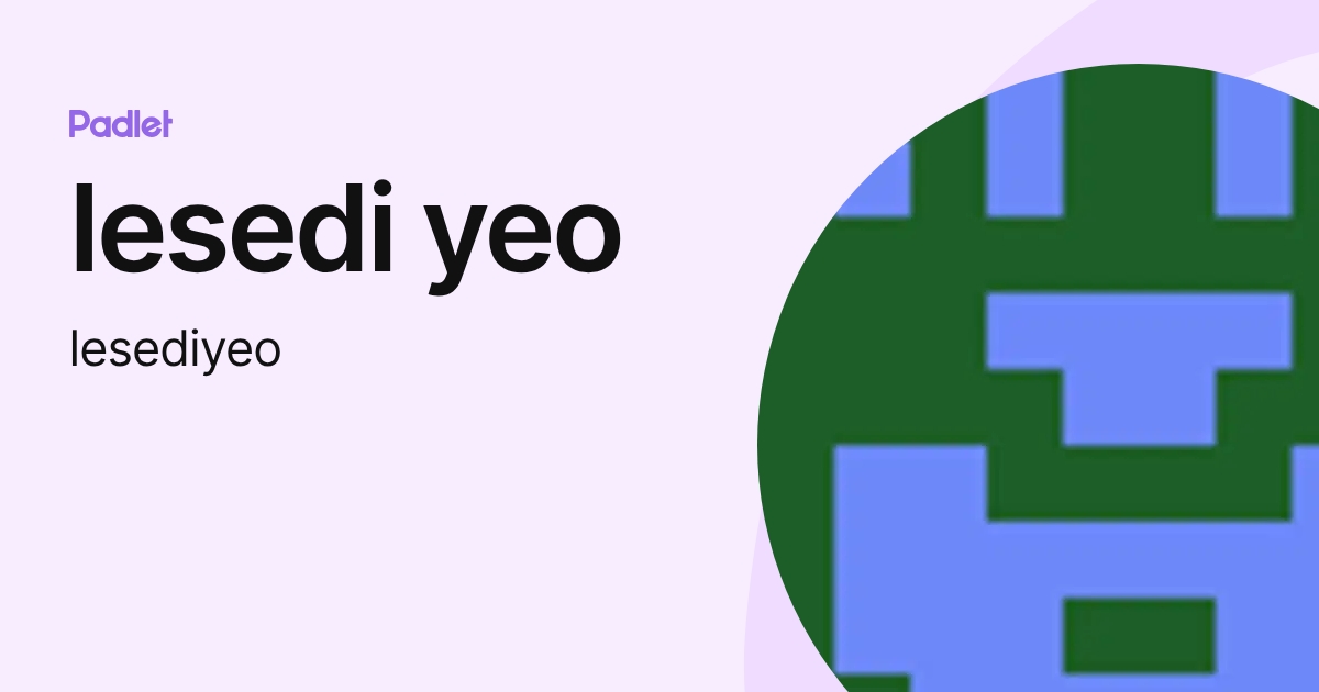 lesedi yeo (lesediyeo) profile | Padlet