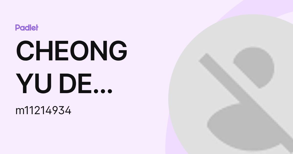 CHEONG YU DE Moe (m11214934) profile | Padlet