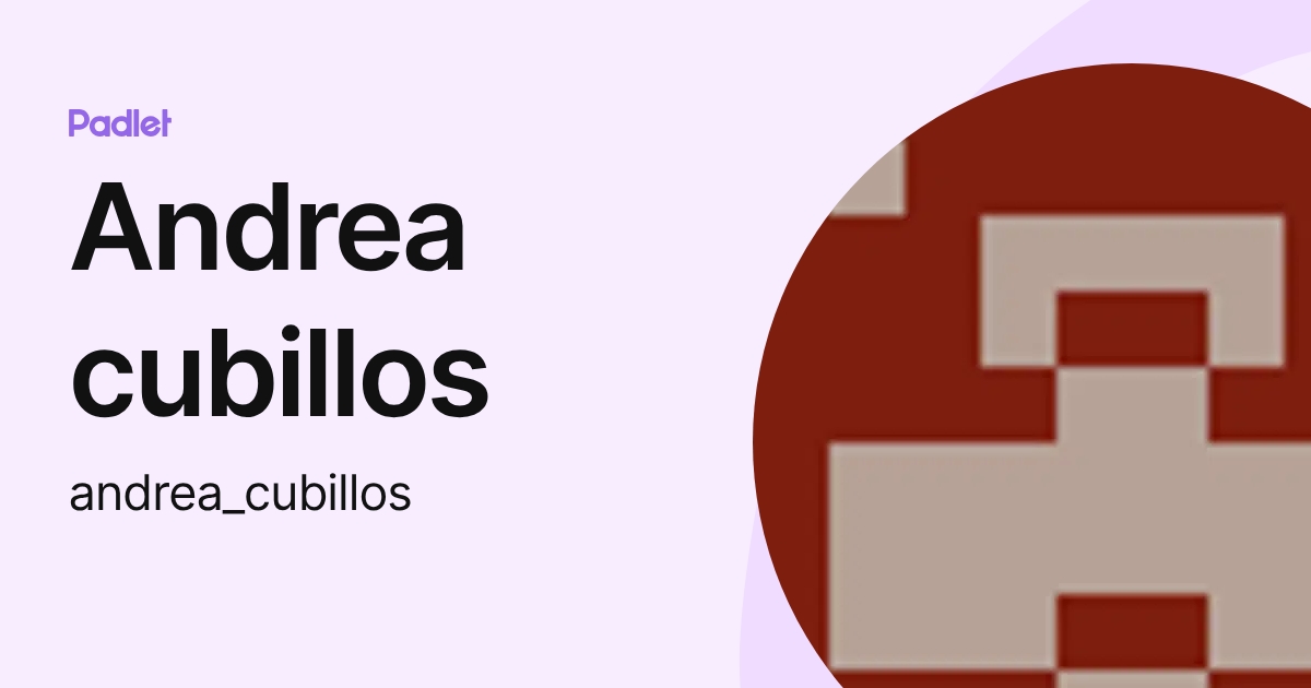 Andrea cubillos (andrea_cubillos) profile | Padlet
