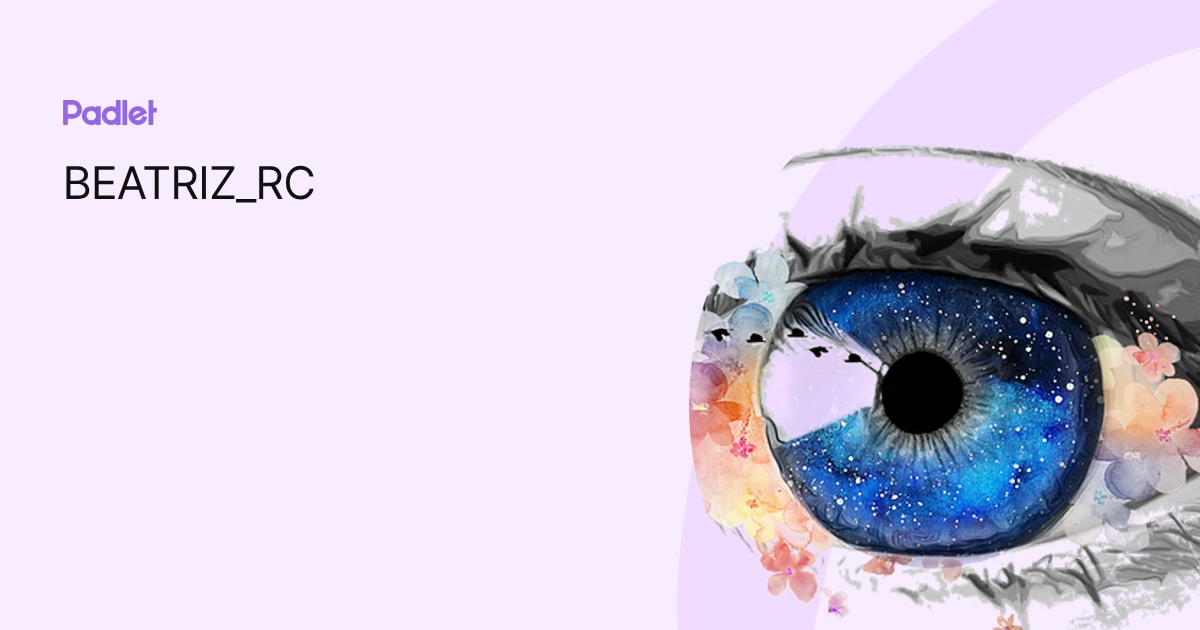 BEATRIZ_RC profile | Padlet