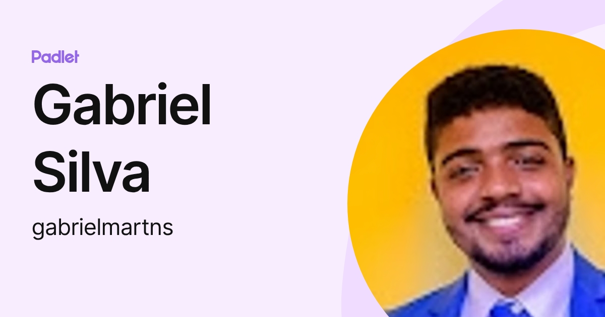 Gabriel Silva (gabrielmartns) profile | Padlet