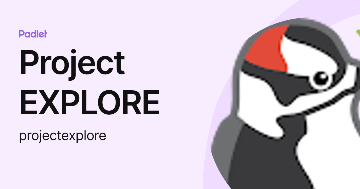 Project EXPLORE (projectexplore) profile | Padlet