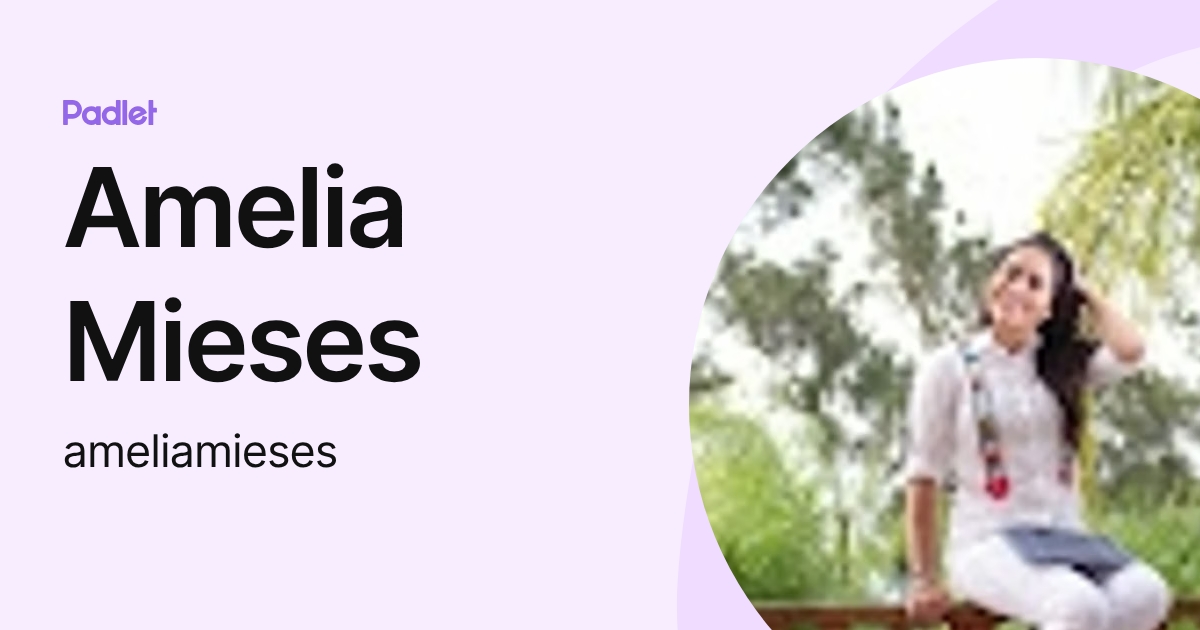 Amelia Mieses (ameliamieses) profile | Padlet