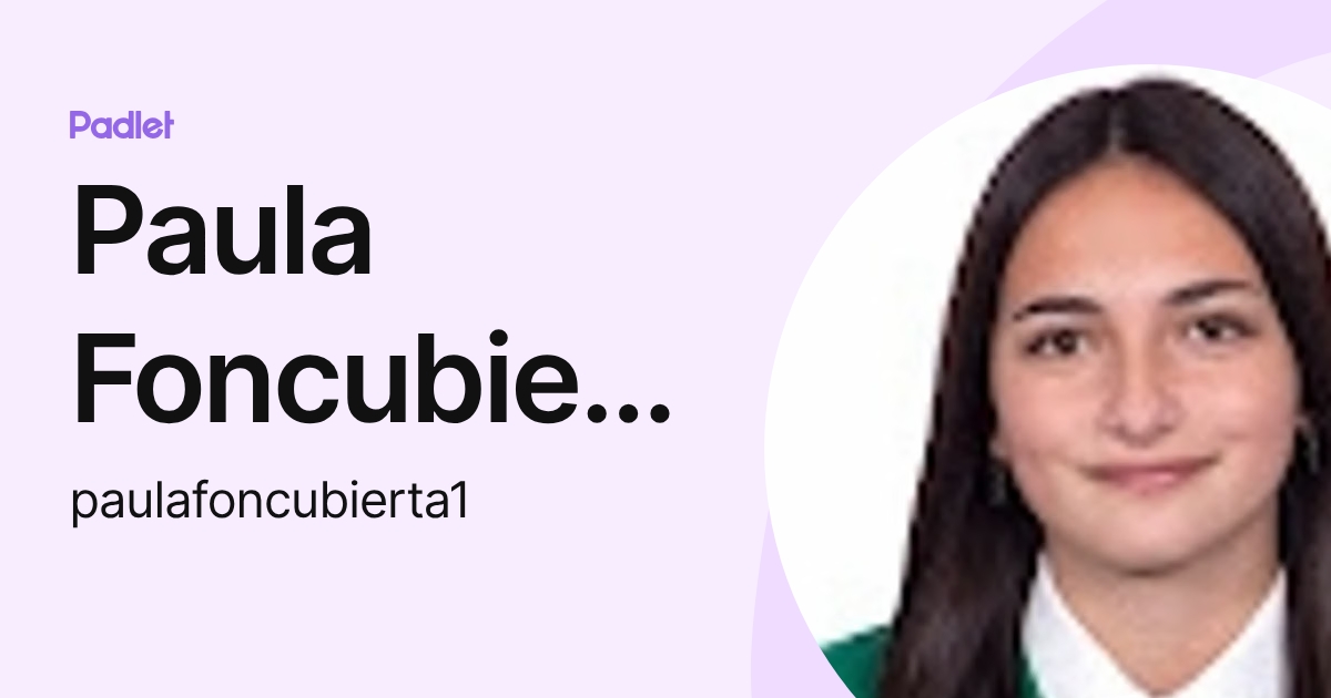 Paula Foncubierta López (paulafoncubierta1) profile | Padlet