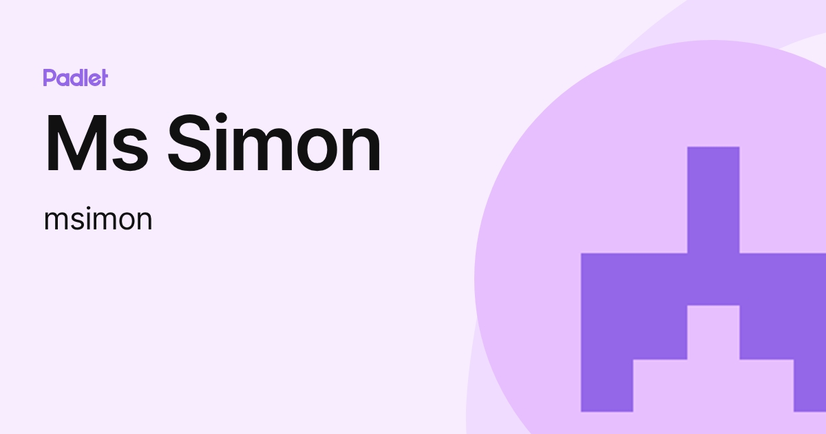 Ms Simon (msimon) profile | Padlet