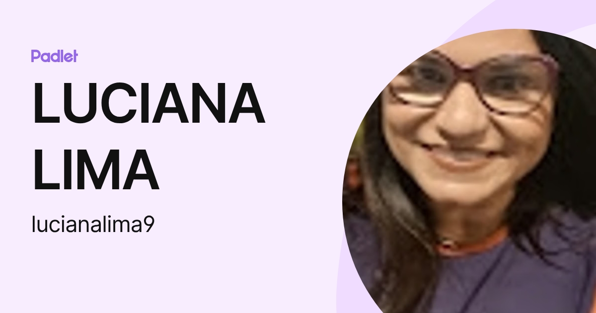LUCIANA LIMA (lucianalima9) profile | Padlet