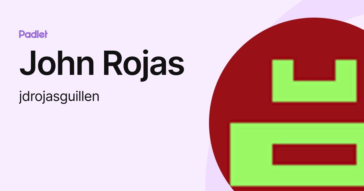 John Rojas (jdrojasguillen) profile | Padlet