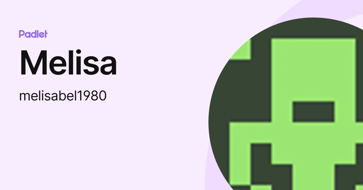 Melisa (melisabel1980) profile | Padlet