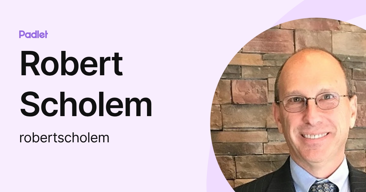 Robert Scholem (robertscholem) profile | Padlet